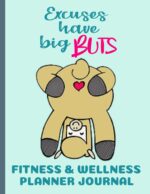 Fitness & Wellness Planner Journal Excuses Have Big Buts: 52 week Daily Exercise and Meal Tracking Log Book Notebook Diary with Funny Alpaca Cover | ... and Monthly Progress to Better Health - Image 2